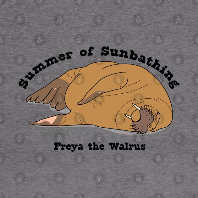 Freya the Walrus Summer of Sunbathing by skauff